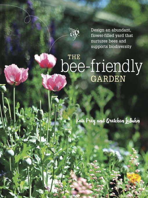 Title details for The Bee-Friendly Garden by Kate Frey - Available